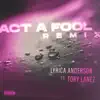 Act a Fool (feat. Tory Lanez) [Remix] - Single album lyrics, reviews, download