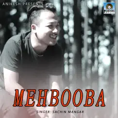 Mehbooba - Single by Sachin Mangar album reviews, ratings, credits