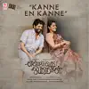 Kanne En Kanne (From "Endraavathu Oru Naal") - Single album lyrics, reviews, download