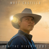 How the River Flows - Matt Castillo