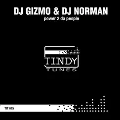 Power 2 da People - EP by DJ Gizmo & DJ Norman album reviews, ratings, credits