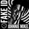 Fake ID - Johnnie Mikel lyrics