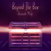 Beyond the Box album lyrics, reviews, download