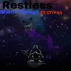 Restless (feat. CriVen) - Single album lyrics, reviews, download