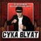 Cyka Blyat - DJ Blyatman & Russian Village Boys lyrics