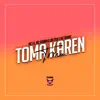 Toma Karen Toma - Single album lyrics, reviews, download