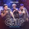 Chip - Israel Novaes, Jerry Smith & Marcio Vitor lyrics