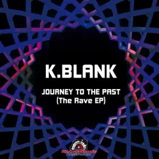 ladda ner album KBlank - Journey To The Past The Rave EP