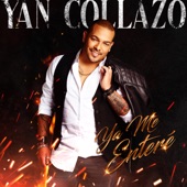 Yan Collazo - Ya Me Enteré