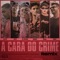 A Cara do Crime (feat. Mc Poze do Rodo) [Remix] artwork