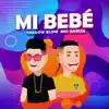 Stream & download Mi Bebé - Single