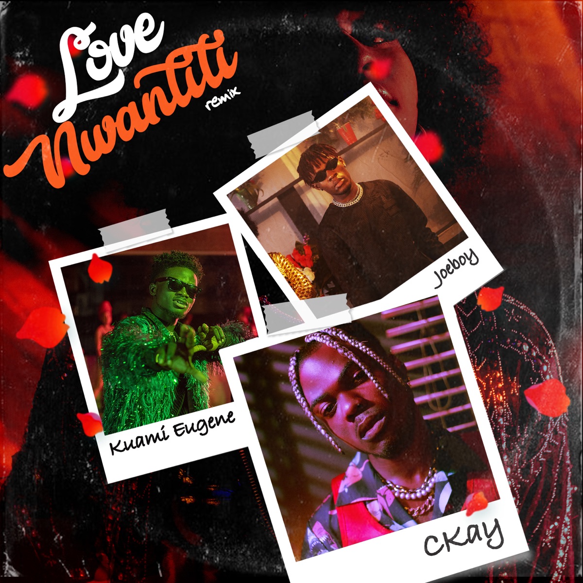 CKay - Love Nwantiti (ah ah ah) [feat. Joeboy & Kuami Eugene] [Remix] - Single