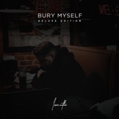 Isaac Mather - Bury Myself (Deluxe Edition)
