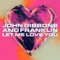 Let Me Love You - John Gibbons & Franklin lyrics