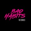 bad-habits-the-remixes-ep