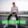 Can’t Feel My Face - Single