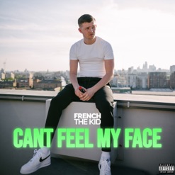 CAN'T FEEL MY FACE cover art