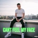 CAN'T FEEL MY FACE cover art