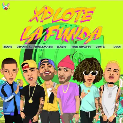 Xplote la Funda (feat. Eladio, Lyan, Juanka el Problematik, Jenay & High Quality) - Single - Jon Z