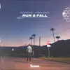 Run & Fall song lyrics