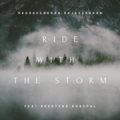 Raghavendran Rajasekaran - Ride with the Storm (feat. Keertana Bhoopal)