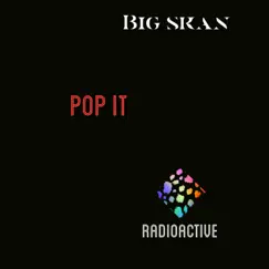 Pop It - Single by Big skan album reviews, ratings, credits