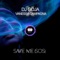 Save Me SOS - DJ Goja & Vanessa Campagna lyrics