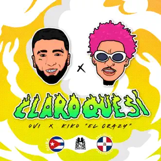 Claro Que Sí by Ovi & Kiko El Crazy song reviws