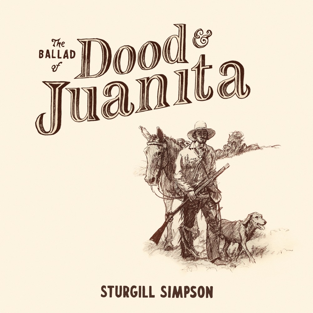 The Ballad of Dood & Juanita by Sturgill Simpson