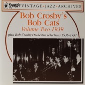 Bob Crosby & The Bob Cats - Royal Garden Blues
