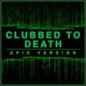 Clubbed to Death (Epic Version) artwork