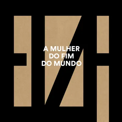 A Mulher do Fim do Mundo - Elza Soares A Mulher do Fim do Mundo - Elza Soares