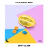 Stream & download Don't Leave - Single