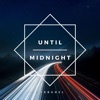 Until Midnight - Single