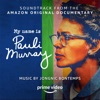 My Name Is Pauli Murray (Soundtrack from the Amazon Original Documentary) artwork
