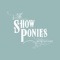 Gone - The Show Ponies lyrics