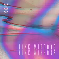 Pink Mirrors - Single by Ooyy album reviews, ratings, credits
