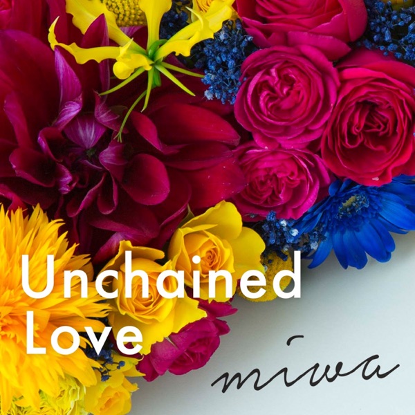 miwa - Unchained Love