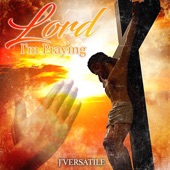 Lord I'm Praying artwork