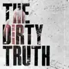 The Dirty Truth album lyrics, reviews, download