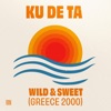 Wild & Sweet (Greece 2000) - Single, 2021