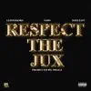 Respect the Jux (feat. Lloyd Banks & Dave East) - Single album lyrics, reviews, download