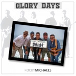 Rocky Michaels - Glory Days