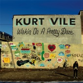 Kurt Vile - Never Run Away