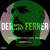 Underground Is My Home (feat. Tyrone Ellis) [Crazibiza Remix] artwork