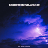 Thunderstorm Sounds - Derrol, Rain Sounds & Thunderstorms