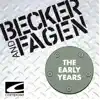 Becker and Fagen - The Early Years album lyrics, reviews, download