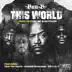 This World (feat. Big K.R.I.T., Trae Tha Truth & Raheem DeVaughn) - Single album cover