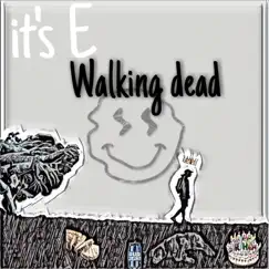 Walking Dead - EP by It's E album reviews, ratings, credits