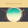 Believe In You (feat. Sarah Howells & Secede) - Single